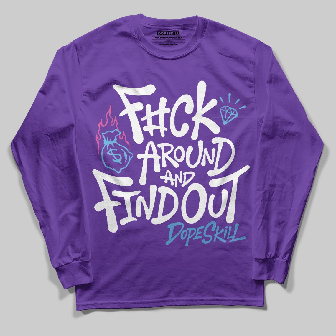 PURPLE Sneakers DopeSkill Long Sleeve T-Shirt F#ck Around And Find Out Graphic Streetwear - Purple