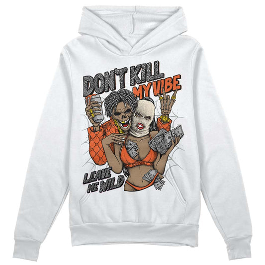Jordan 3 Georgia Peach DopeSkill Hoodie Sweatshirt Don't Kill My Vibe Graphic Streetwear - White