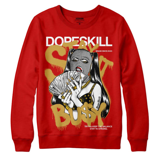 Red Sneakers DopeSkill Red Sweatshirt Stay It Busy Graphic Streetwear 