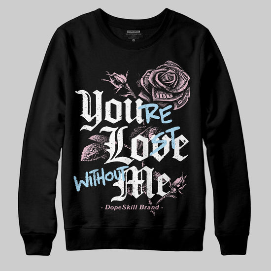 Jordan 5 OG “35th Anniversary” DopeSkill Sweatshirt You’re Lost Without Me Graphic Streetwear - Black