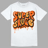 Jordan 12 Retro Brilliant Orange DopeSkill T-Shirt Super Sauce Graphic Streetwear - White