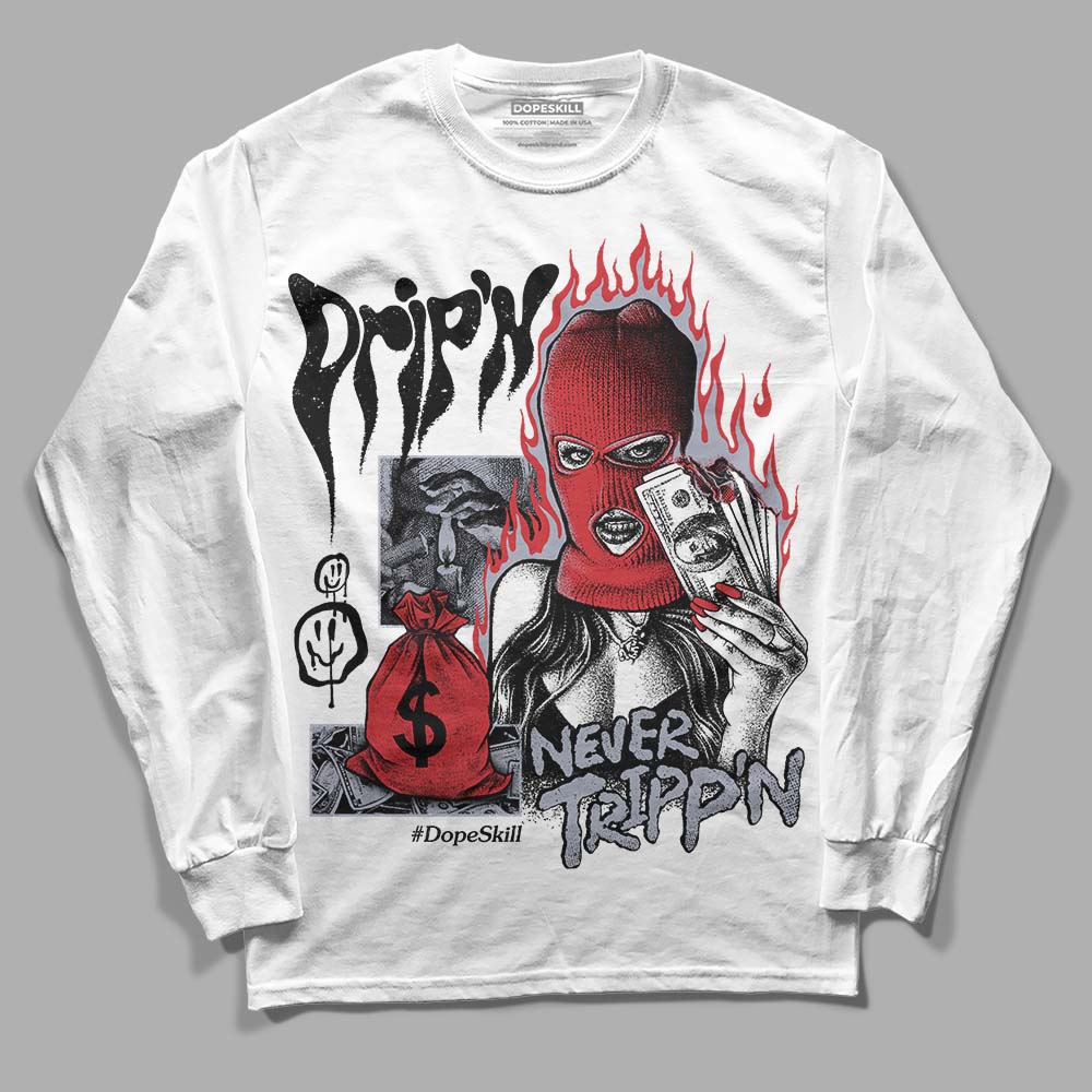 Jordan 4 “Bred Reimagined” DopeSkill Long Sleeve T-Shirt Drip'n Never Tripp'n Graphic Streetwear - White