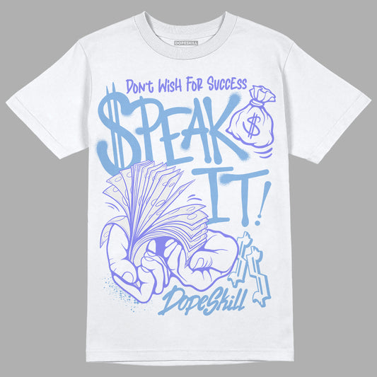 University Blue Sneakers DopeSkill T-Shirt Speak It Graphic Streetwear - White