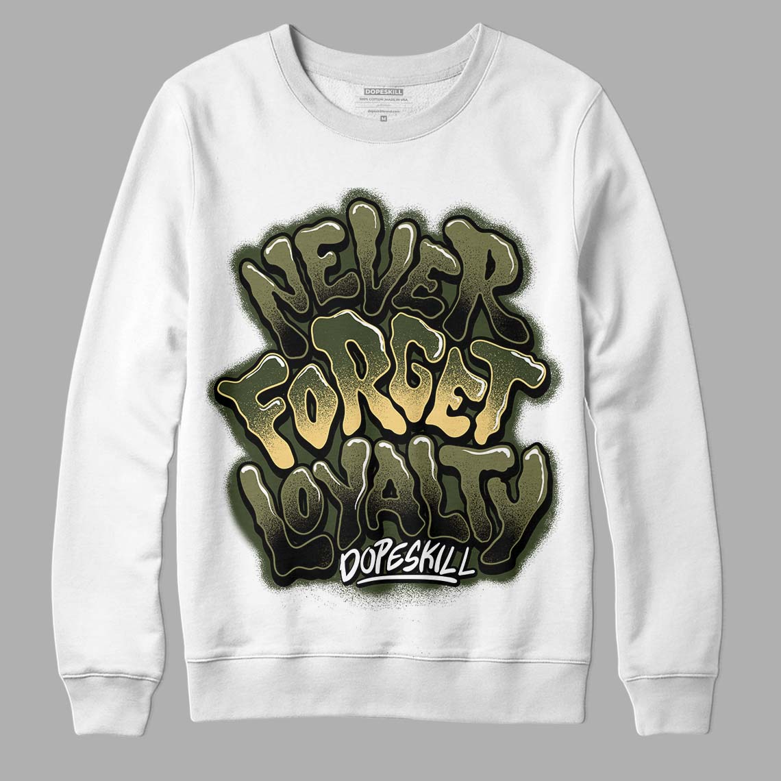 Jordan 4 Retro SE Craft Medium Olive DopeSkill Sweatshirt Never Forget Loyalty Graphic Streetwear - White 