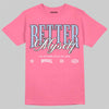 Jordan 3 GS “Cobalt Bliss” DopeSkill T-Shirt Better Myself Graphic Streetwear - Safety Pink