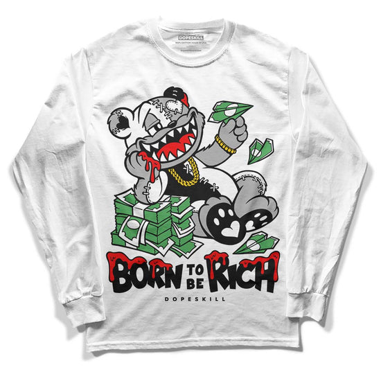 Jordan 6 “Reverse Oreo” DopeSkill Long Sleeve T-Shirt Born To Be Rich Graphic Streetwear - White