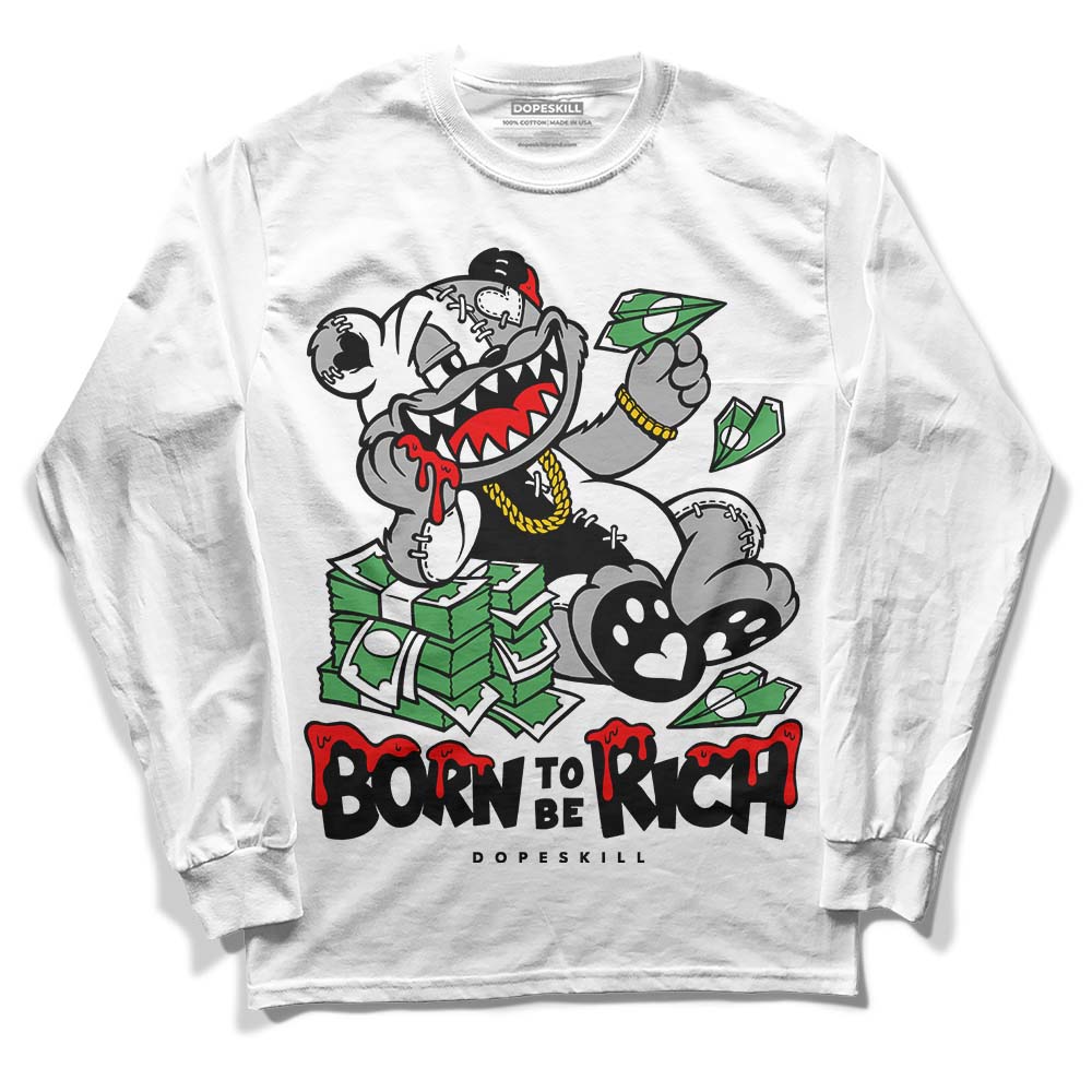 Jordan 6 “Reverse Oreo” DopeSkill Long Sleeve T-Shirt Born To Be Rich Graphic Streetwear - White