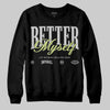 Jordan 4 GS “Light Lemon Twist” DopeSkill Sweatshirt Better Myself Graphic Streetwear - Black