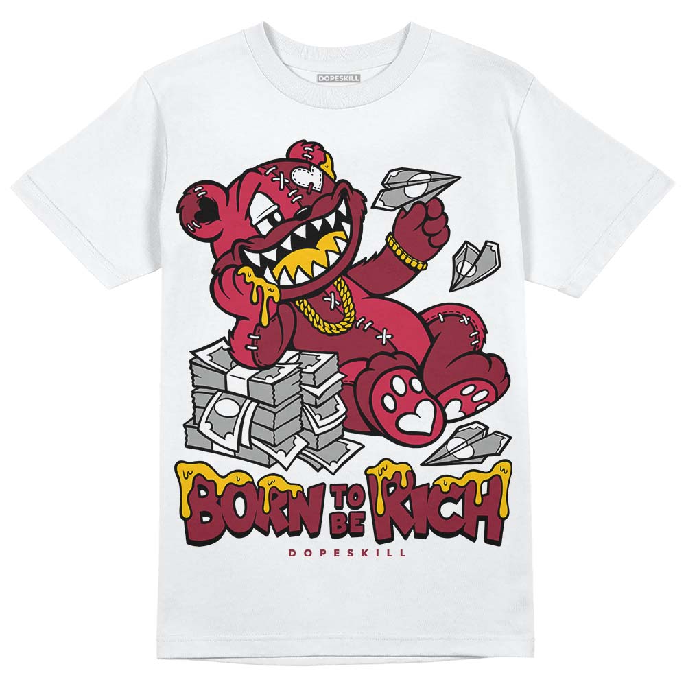 Jordan 1 Retro High '85 OG Metallic Burgundy DopeSkill T-Shirt Born To Be Rich Graphic Streetwear - WHite