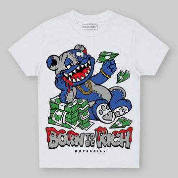 Jordan 3 “Lucky Shorts” DopeSkill Toddler Kids T-shirt Born To Be Rich Graphic Streetwear - White