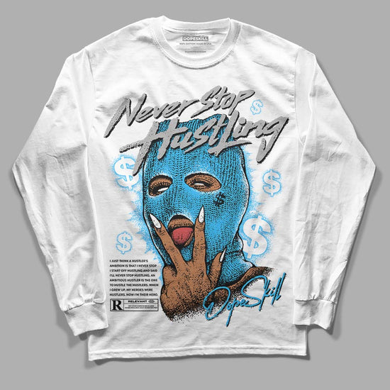 Jordan 2 Low "University Blue" DopeSkill Long Sleeve T-Shirt Never Stop Hustling Graphic Streetwear - White 