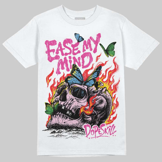 Pink Sneakers DopeSkill T-Shirt Ease My Mind Graphic Streetwear - White