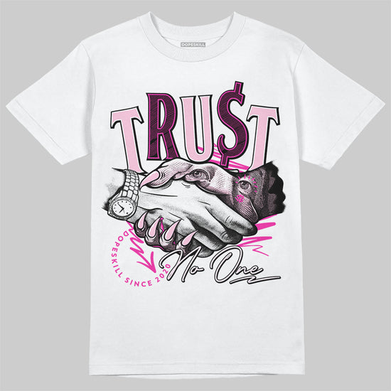 Dunk Low GS 'Triple Pink' DopeSkill T-Shirt Trust No One Graphic Streetwear - White