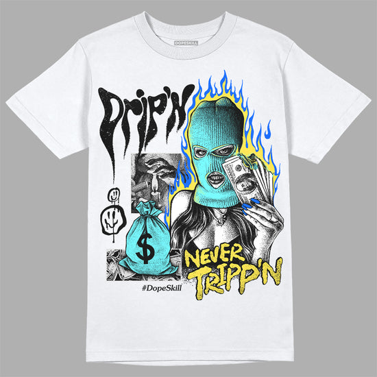 Jordan 5 Aqua DopeSkill T-Shirt Drip'n Never Tripp'n Graphic Streetwear - White