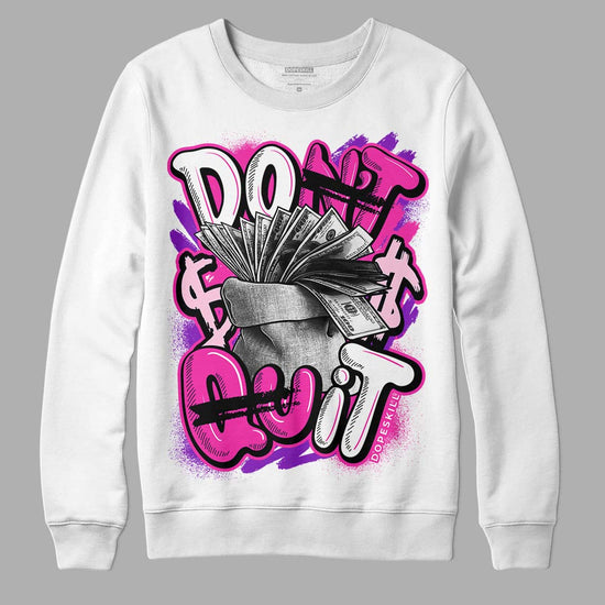 Pink Sneakers DopeSkill Sweatshirt Don't Quit Graphic Streetwear - White