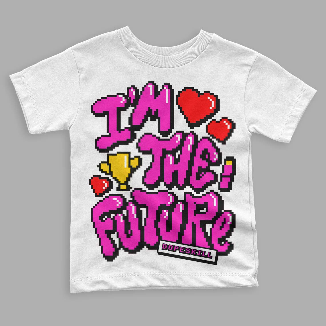 Dunk Low GS “Active Fuchsia” DopeSkill Toddler Kids T-shirt I'm The Future Graphic Streetwear 