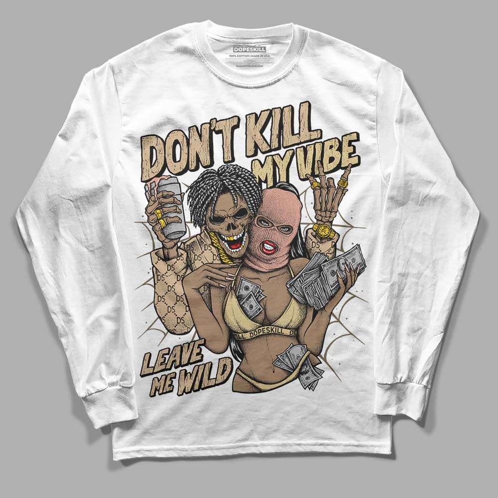 TAN   Sneakers DopeSkill Long Sleeve T-Shirt Don't Kill My Vibe Graphic Streetwear - White 