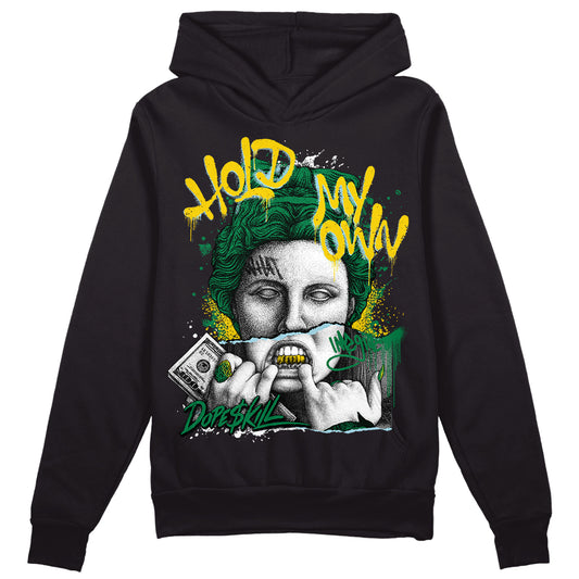 Jordan 5 “Lucky Green” DopeSkill Hoodie Sweatshirt Hold My Own Graphic Streetwear - Black