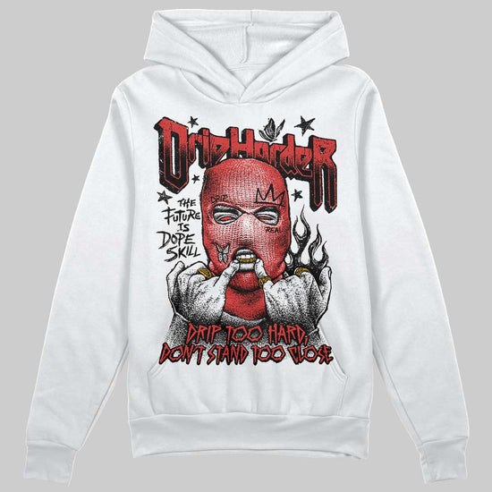 Jordan 6 “Reverse Infrared” DopeSkill Hoodie Sweatshirt Drip Harder Graphic Streetwear - White
