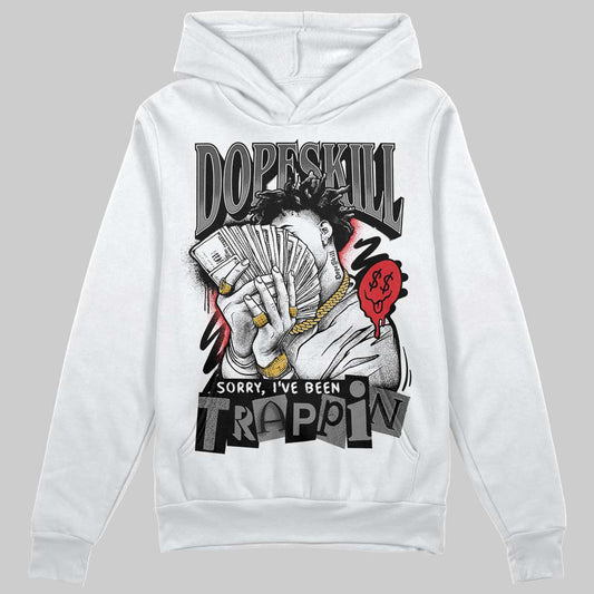 Jordan 10 Retro Shadow (2025) DopeSkill Hoodie Sweatshirt Sorry I've Been Trappin Graphic Streetwear - White