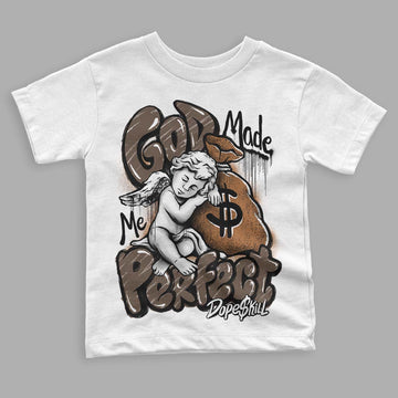 Jordan 1 Retro High OG Palomino DopeSkill Toddler Kids T-shirt God Made Me Perfect Graphic Streetwear - White