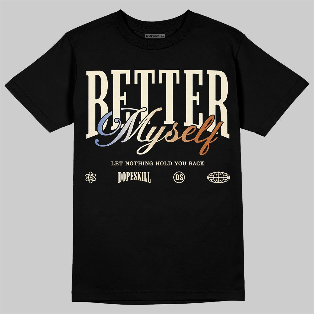 Jordan 17 Retro Low SP Infinite Archives DopeSkill T-Shirt Better Myself Graphic Streetwear - black