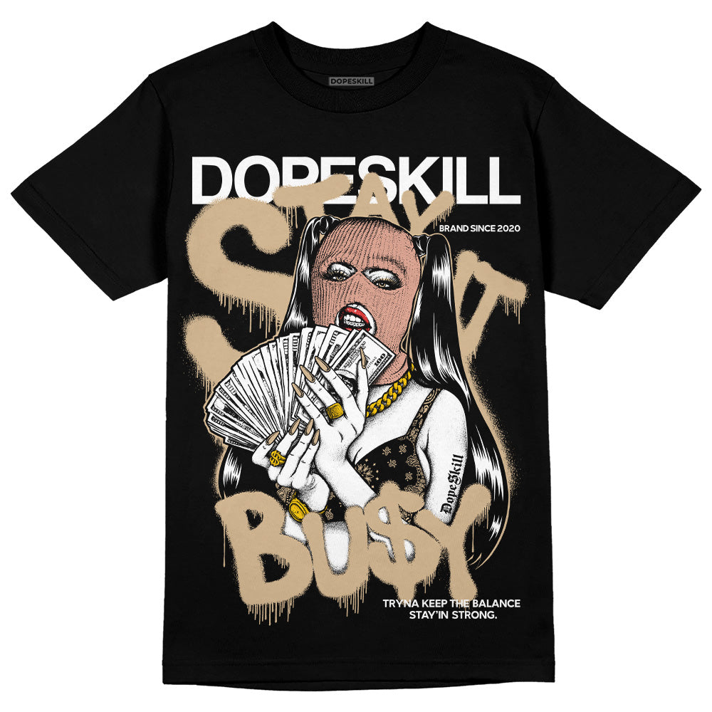 TAN Sneakers DopeSkill T-Shirt Stay It Busy Graphic Streetwear - Black