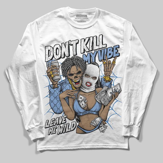 Jordan 4 WMNS 'Forget Me Not' DopeSkill Long Sleeve T-Shirt Don't Kill My Vibe Graphic Streetwear - White