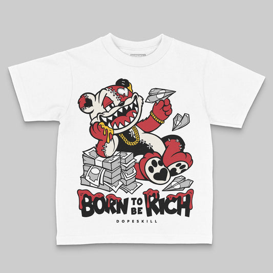 Jordan 4 “Flight Club” DopeSkill Toddler Kids T-shirt Born To Be Rich Graphic Streetwear - White 