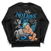 Jordan 4 Retro Military Blue DopeSkill Long Sleeve T-Shirt New No Days Off Graphic Streetwear - Black