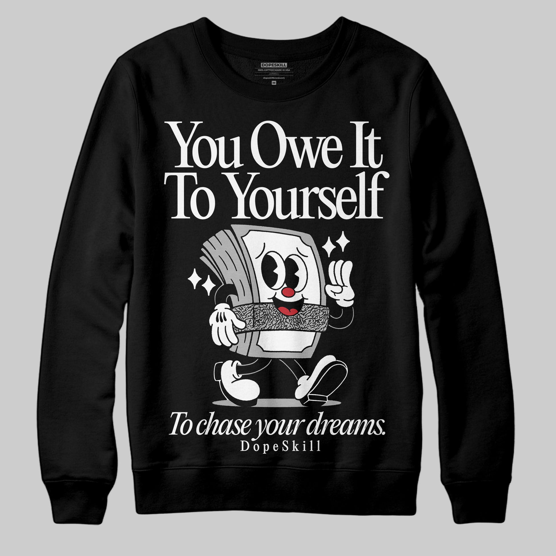 Jordan 3 OG “Black Cement” DopeSkill Sweatshirt Owe It To Yourself Graphic Streetwear - Black