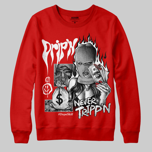 Jordan 11 “Bred Velvet” DopeSkill Red Sweatshirt Drip'n Never Tripp'n Graphic Streetwear