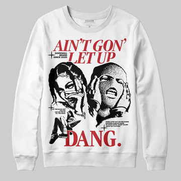 Jordan 11 Retro Low Bred (2025) DopeSkill Sweatshirt Ain't Gon' Let Up Graphic Streetwear - White