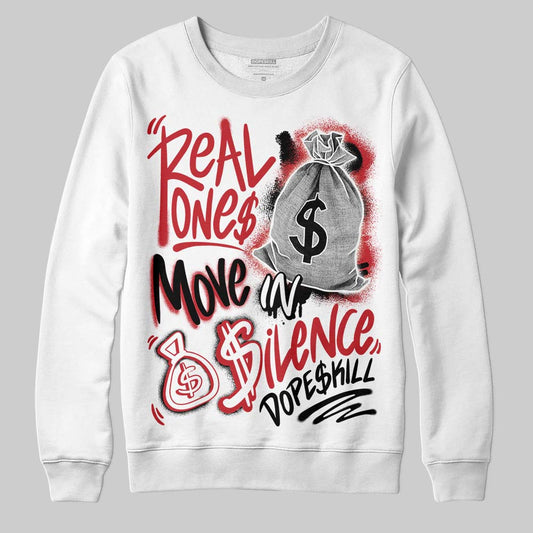 Jordan 5 Retro Fire Red Black Tongue (2025) DopeSkill Sweatshirt Real Ones Move In Silence Graphic Streetwear - White