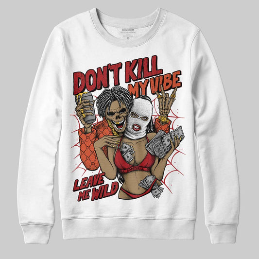Nigel Sylvester x Air Jordan 4 ‘Brick by Brick’ DopeSkill Sweatshirt Don't Kill My Vibe Graphic Streetwear - White