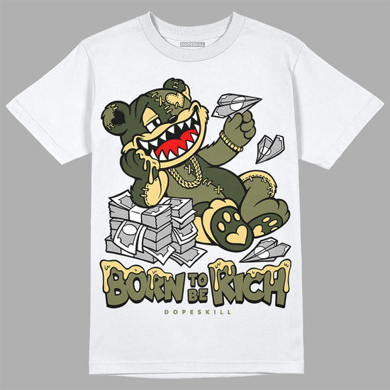 Jordan 4 Retro SE Craft Medium Olive DopeSkill T-Shirt Born To Be Rich Graphic Streetwear - White 