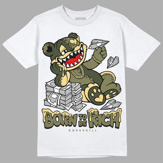 Jordan 4 Retro SE Craft Medium Olive DopeSkill T-Shirt Born To Be Rich Graphic Streetwear - White 