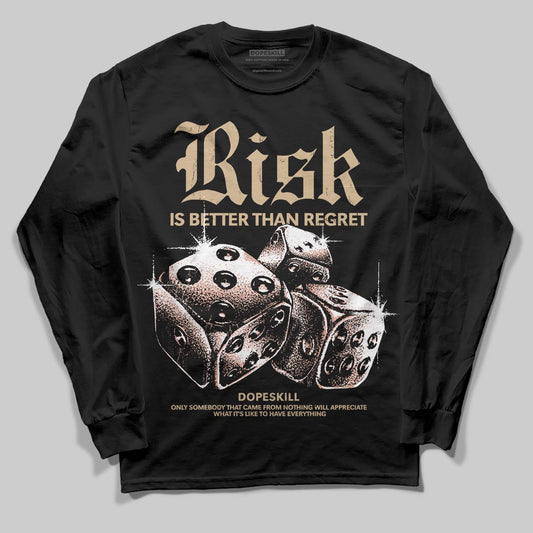 TAN Sneakers DopeSkill Long Sleeve T-Shirt Risk Is Better Than Regret Graphic Streetwear - black