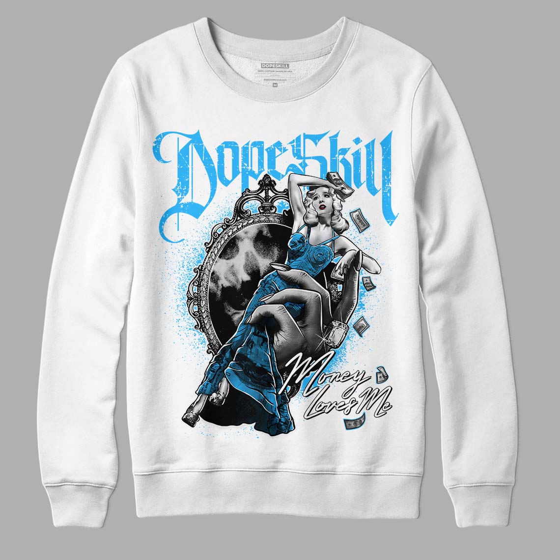 Jordan 1 High Retro OG “University Blue” DopeSkill Sweatshirt Money Loves Me Graphic Streetwear - White