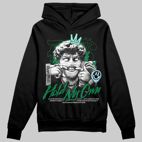 Jordan 5 “Lucky Green” DopeSkill Hoodie Sweatshirt New Hold My Own Graphic Streetwear - Black