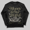Jordan 3 “Medium Olive” aka “Family Affair” DopeSkill Long Sleeve T-Shirt Money Is Our Motive Typo Graphic Streetwear - Black