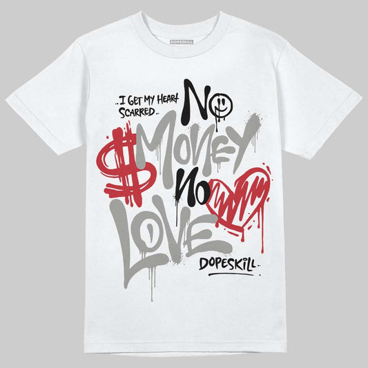 Jordan 3 Retro Pure Money DopeSkill T-Shirt No Money No Love Typo Graphic Streetwear - White