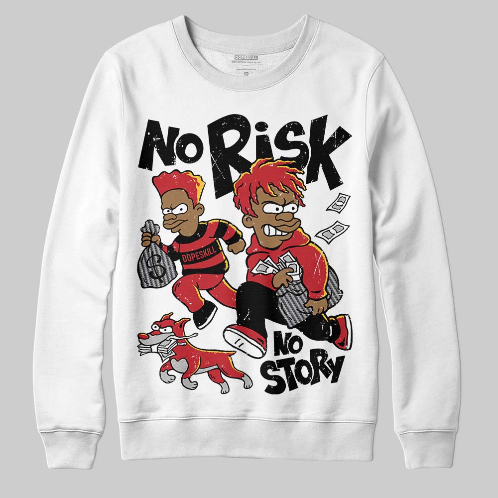 Jordan 14 Retro Ferrari (2025) DopeSkill Sweatshirt No Risk No Story Graphic Streetwear - White