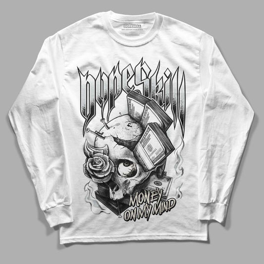 Jordan 1 Retro Low OG Black Cement DopeSkill Long Sleeve T-Shirt Money On My Mind Graphic Streetwear - White