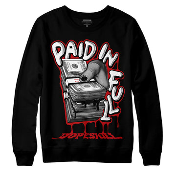 Jordan 13 Retro Playoffs DopeSkill Sweatshirt Paid In Full Graphic Streetwear  - Black