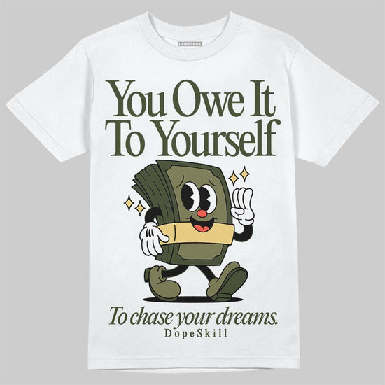 Jordan 4 Retro SE Craft Medium Olive DopeSkill T-Shirt Owe It To Yourself Graphic Streetwear - White