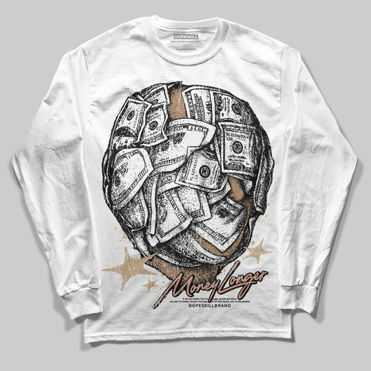 TAN Sneakers DopeSkill Long Sleeve T-Shirt Money Longer Graphic Streetwear - White