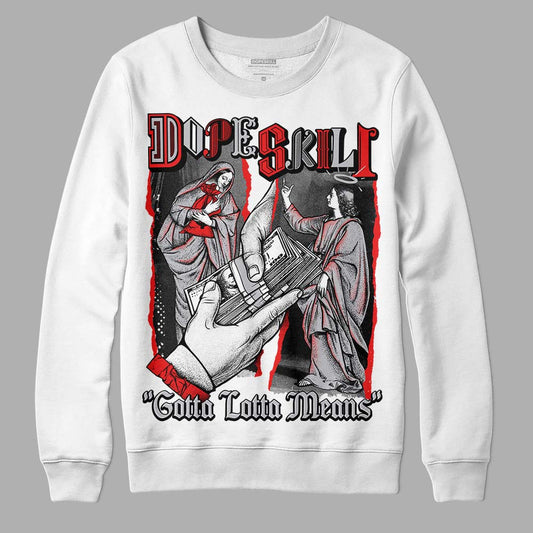 Grey Sneakers DopeSkill Sweatshirt Gotta Lotta Means Graphic Streetwear - White