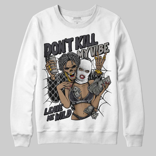 Jordan 3 Retro Black Cat DopeSkill Sweatshirt Don't Kill My Vibe Graphic Streetwear - White