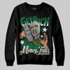 Jordan 13 GS “Pine Green” DopeSkill Sweatshirt Get Rich Graphic Streetwear - Black